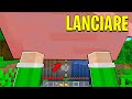 MINECRAFT MA POSSO LANCIARE TUTTO!