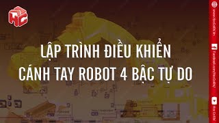 [hoccokhi] Lập trình điều khiển cánh tay robot 4 bậc tự do | Matlab Simulink + Solidworks - phần 10