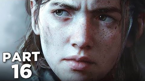 The Last of Us Part II Remastered Gameplay Walkthrough Part #16