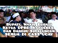 Ceramah ucay terbaru  bupati wakil ketua dprd kapolres dandim  semua di gass ucay