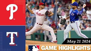 Texas Rangers Vs. Philadelphia Phillies GAME HIGHLIGHTS May 21, 2024 | 2024 MLB Season