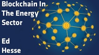 Celebrity "Blockchain in the Energy Sector" - Ed Hesse Net Worth