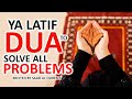 Dua to solve all problems quickly  most powerful heart touching prayer listen daily