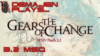 FFXIV: HW (3.2 - Gears of Change) MSQ