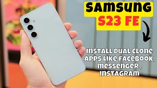 Samsung Galaxy S23 FE Install Dual  Clone Apps like facebook, messenger , instagram screenshot 4