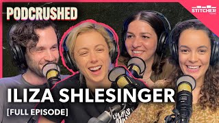 Iliza Shlesinger | Ep 38 | Podcrushed