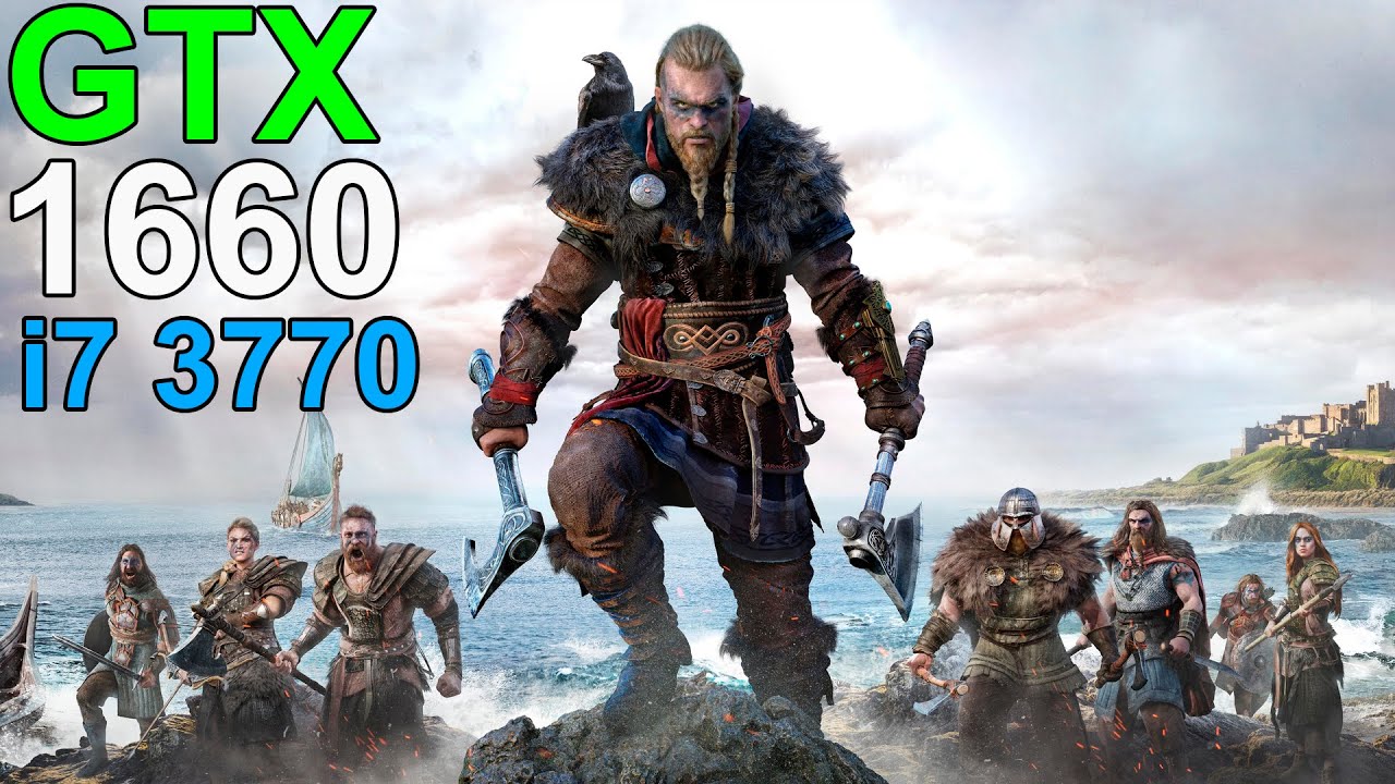 GTX 1660 + i7 3770 | Assassin's Creed Valhalla