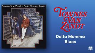 Townes Van Zandt - Delta Momma Blues (Official Album Full Stream)