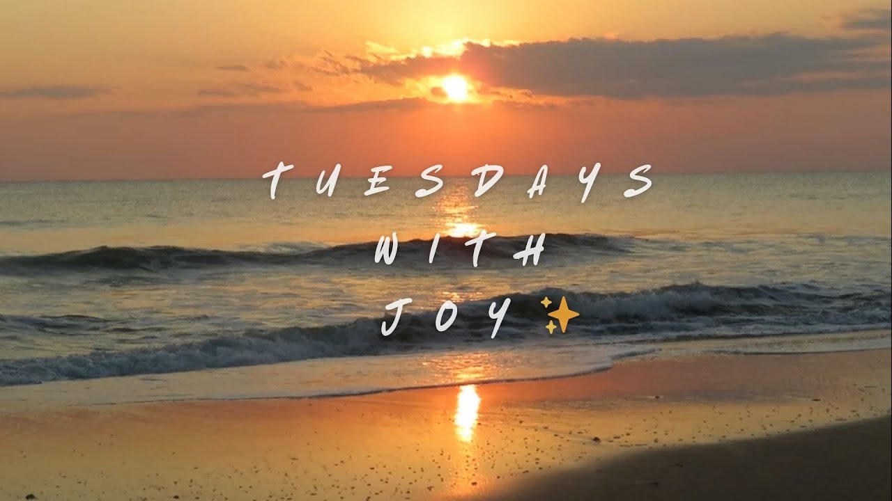 Tuesdays with JOY✨