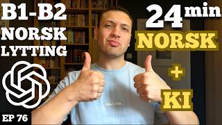 Slik bruker du ChatGPT til å lære norsk | Norwegian Listening Practice B1-B2 Ep. 76
