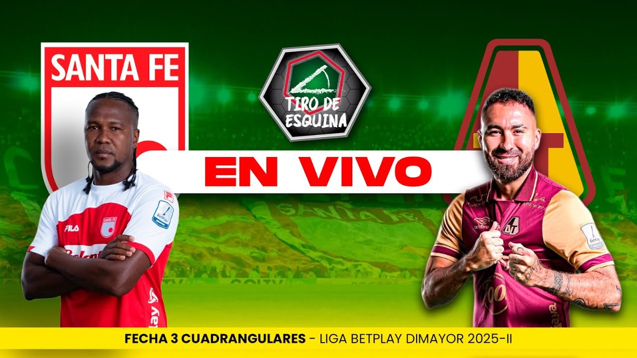 SANTA FE 1 VS 2 TOLIMA En Vivo🔴Fecha 3 Cuadrangulares Liga Betplay 2025 ...