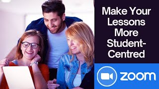 ZoomMake the lessons more studentcentredPractical Ideas #zoom #teachonline