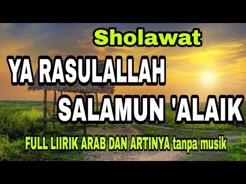 YA RASULALLAH SALAMUN ALAIK TANPA MUSIK FULL LIRIK