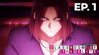 Classroom of the Elite S2 - Épisode 1 - VOSTFR