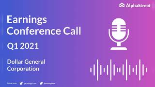 DG Stock | Dollar General Corporation Q1 2021 Earnings Call