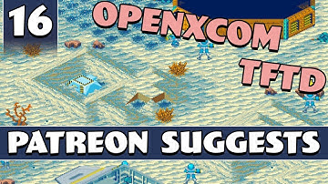 OpenXCOM: Terror From the Deep - Part 16