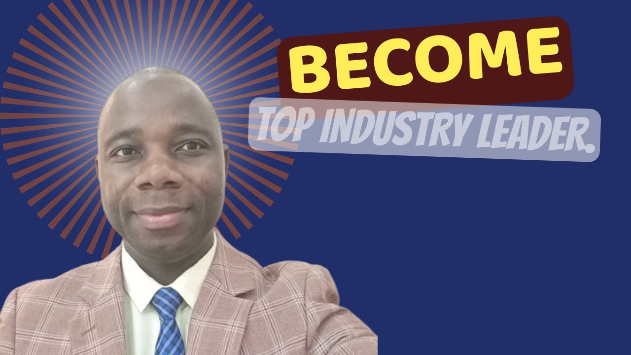 3 STEPS TO INDUSTRY LEADER YouTube