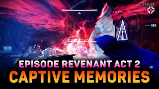 Episode Revenant Act 2 - CAPTIVE MEMORIES [Destiny 2: The Final Shape]