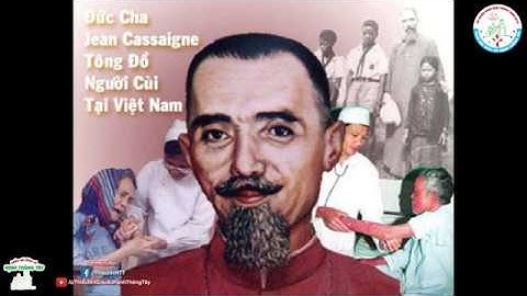 [TRUYỀN GIÁO 2019] Kịch Ðức Cha Jean Cassaigne: Vị Giám Mục Của Người Cùi
