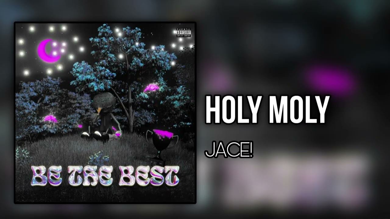 Jace! (iayze) - Holy Moly (prod. Royal & SilentKillzr)