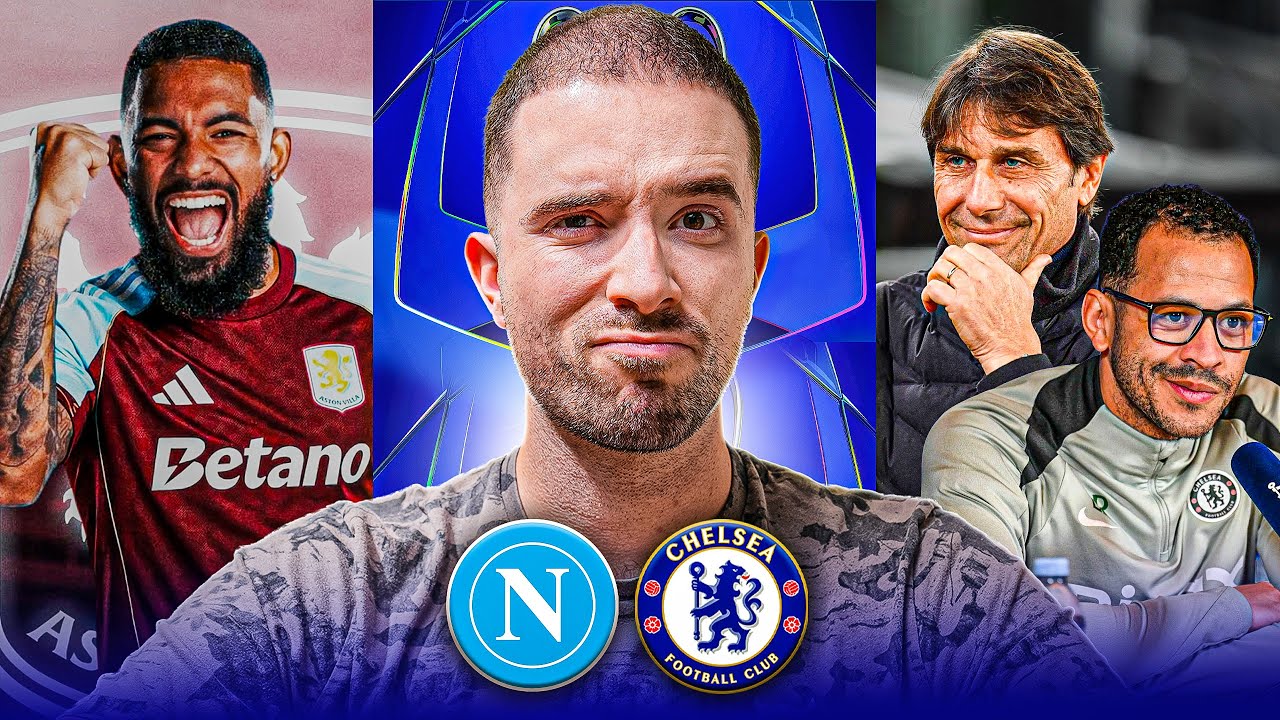DOUGLAS LUIZ CHOOSES ASTON VILLA OVER CHELSEA! | NAPOLI VS CHELSEA PREVIEW