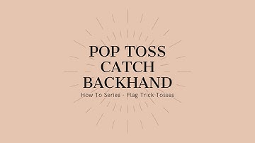 Flat Toss Catch Backhand - How To
