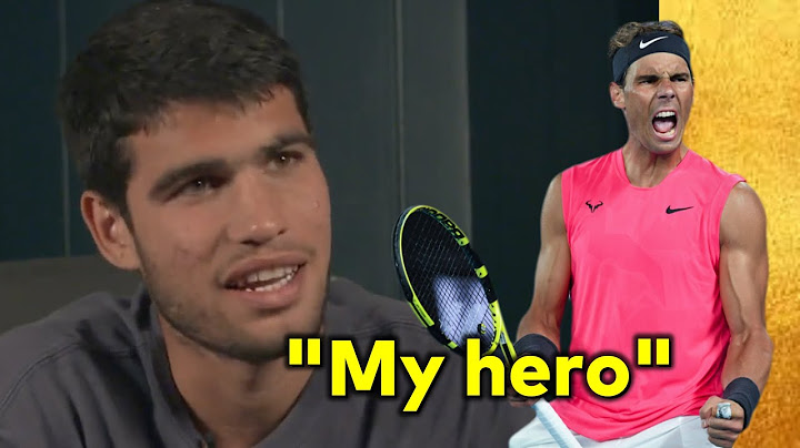 Carlos Alcaraz: "My hero was Rafael Nadal and still is Rafael Nadal."