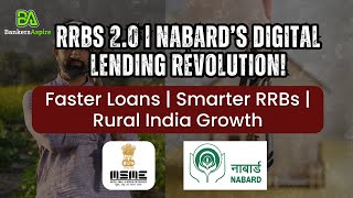 RRBs 2 0 | NABARD’s Digital Revolution | Faster Smarter RRBs|  Rural India Growth | BankersAspire