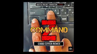 COOGI - COMMAND Z (COOGI COVER REMIX)