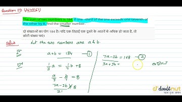 "The sum of two numbers is 184. If one �third of the one exceeds one-seventh of the other