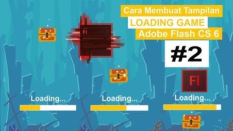 Cara Membuat Tampilan Awal Loading Game di Adobe Flash Professional CS6 part 2