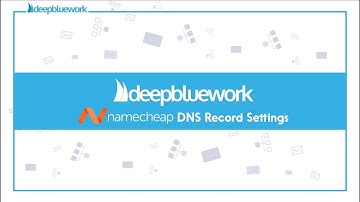 DeepBlueWork DNS Settings - Namecheap