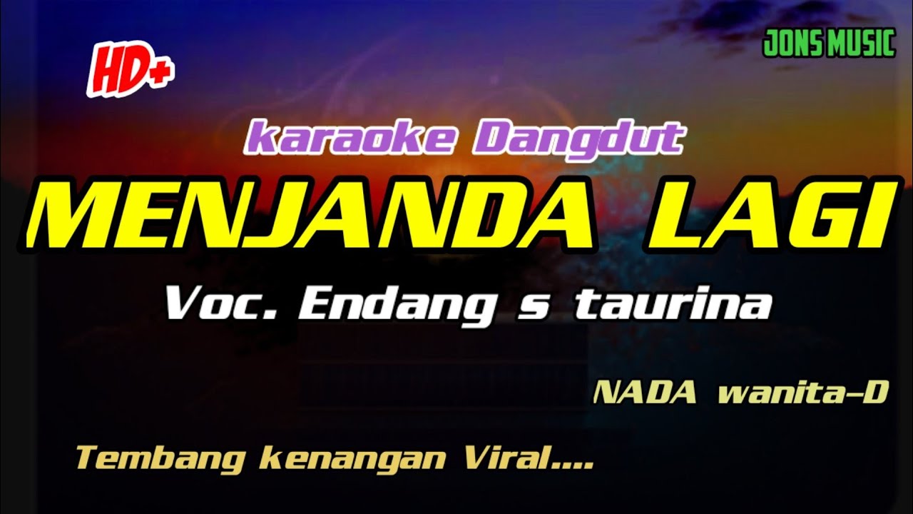 KARAOKE DANGDUT || MENJANDA LAGI || ENDANG S TAURINA