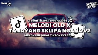 DJ Melodi Old x Ta Sayang Skli Pa Ngana V2 (Slowed   Reverb)