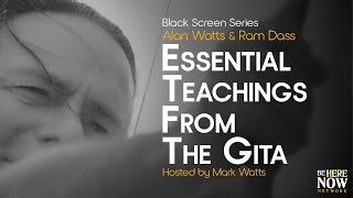 Alan Watts & Ram Dass: Essential Teachings from the Gita – Being in the Way 11 (Black Screen Series)