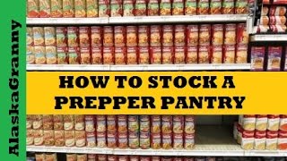 How to Stock a Prepper's Pantry -10 Basic Foods