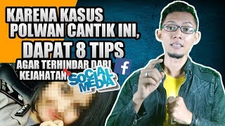 VIRAL KARENA KASUS POLWAN CANTIK INI, DAPAT 8 TIPS AGAR TERHINDAR DARI KEJAHATAN DI SOSIAL MEDIA