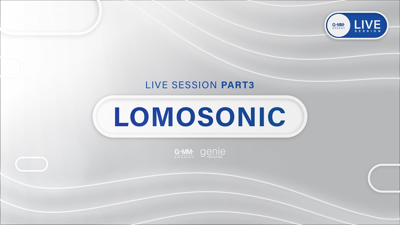 GMM Live session: LOMOSONIC [PART 3]