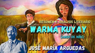 Resumen y Análisis Literario de "Warma Kuyay" (amor de niño) de José María Arguedas