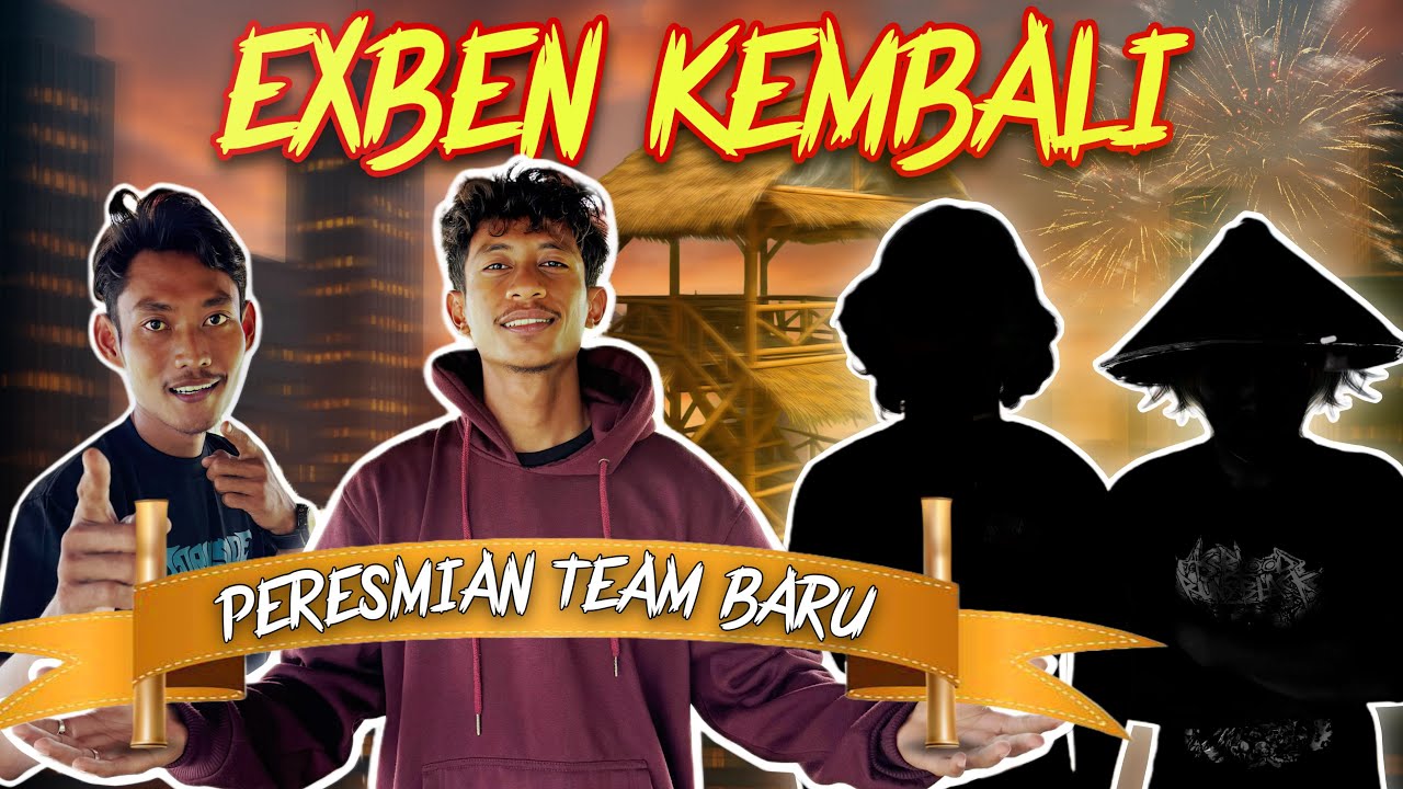 Exben 14 HARI MENGHILANG! EXBEN KEMBALI & PENGUMUMAN TEAM BARU! - YouTube