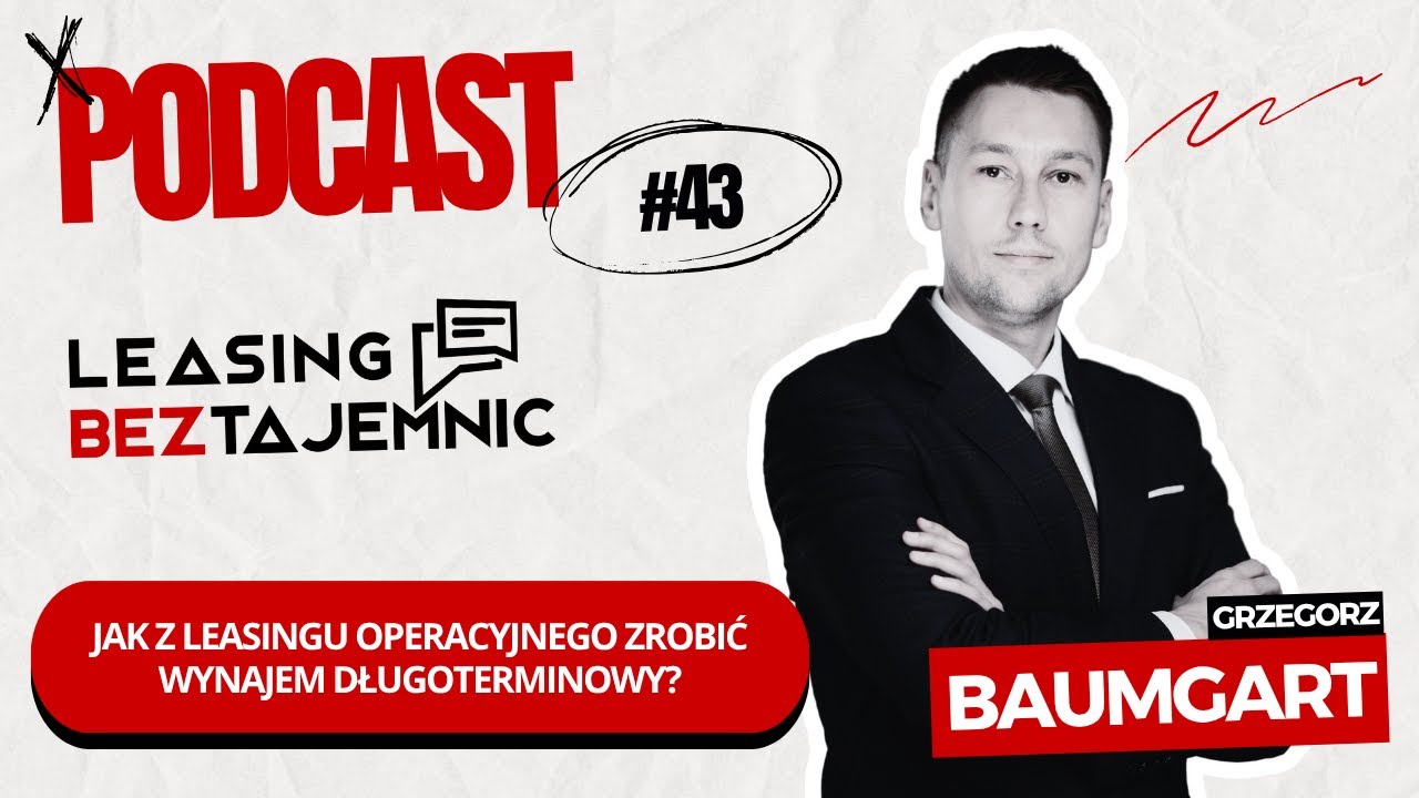 odcinek #43 - Jak z leasingu operacyjnego zrobić wynajem długoterminowy
