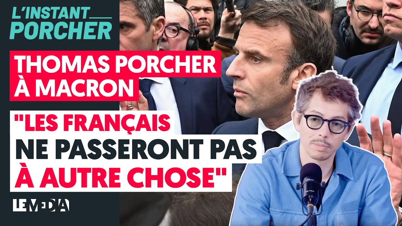 ⁣THOMAS PORCHER À MACRON : "LES FRANÇAIS NE PASSERONT PAS À AUTRE CHOSE"
