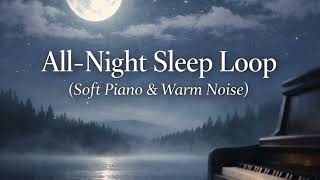 All-Night Sleep Loop (Soft Piano & Warm Noise)✨😴🛌💤🌙 screenshot 2