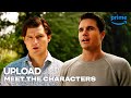 Meet the Characters | Upload | Prime Video