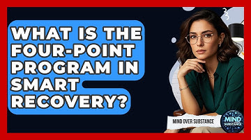 What Is The Four-Point Program In SMART Recovery? - Mind Over Substance