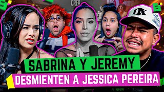 Sabrina Rojas Y Jeremy Desmienten A Jessica Pereira Y Cuentan Su Versión De Los Hechos