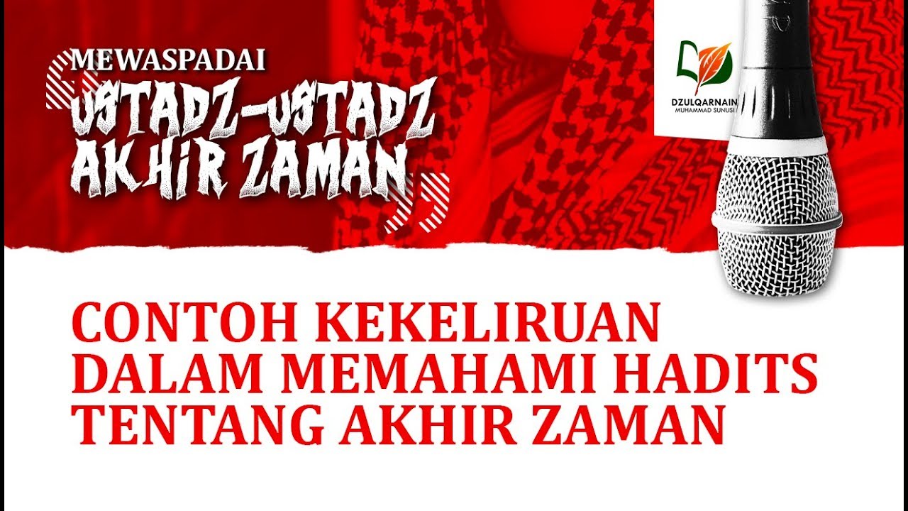 40 Contoh Kekeliruan dalam Memahami Hadits tentang Akhir Zaman