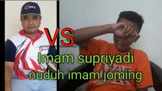 IMAM JOMING VS IMAM SUPRIYADI