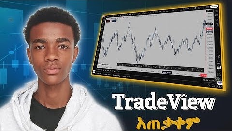 TradingView Guide in Amharic | ሙሉ መመሪያ | How to Use TradingView (Full Tutorial)  Setup 2025 | Nebiyu