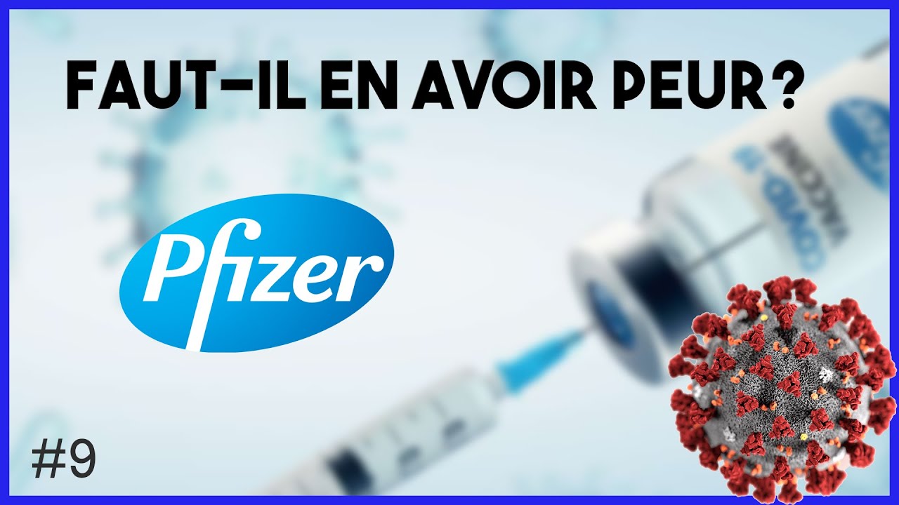 Le vaccin à ARN de Pfizer : faut-il en avoir peur?